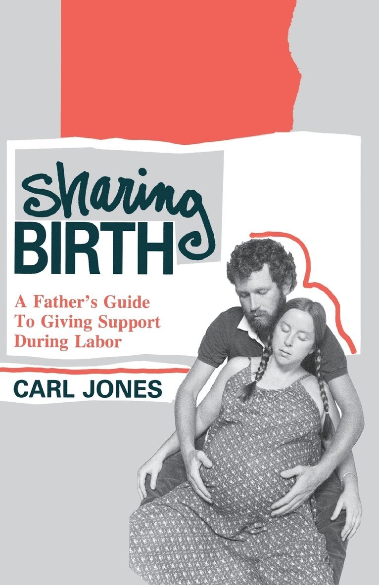 Carl Jones - Sharing Birth, Häftad
