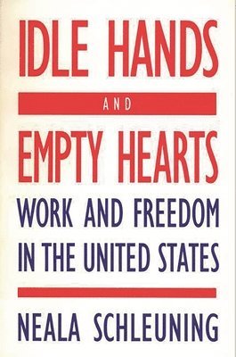 Neala J. Schleuning - Idle Hands and Empty Hearts, Häftad