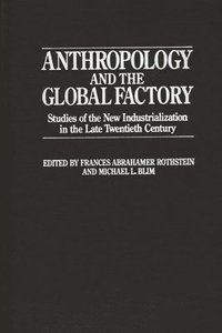 bokomslag Anthropology and the Global Factory