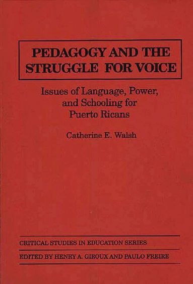Catherine Walsh - Pedagogy and the Struggle for Voice, Häftad