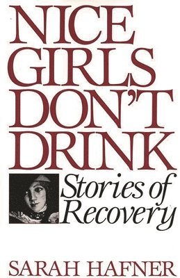 Sarah Hafner - Nice Girls Don't Drink, Häftad