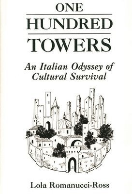 Lola Romanucci-Ross - One Hundred Towers, Inbunden