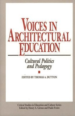 Thomas A. Dutton - Voices in Architectural Education, Inbunden