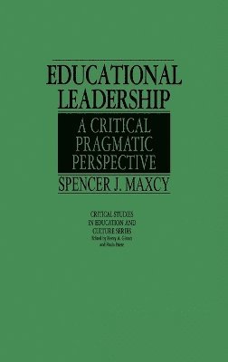 Spencer J. Maxcy - Educational Leadership, Inbunden