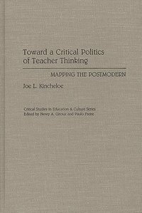 bokomslag Toward a Critical Politics of Teacher Thinking