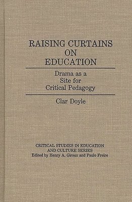 Clar Doyle - Raising Curtains on Education, Inbunden