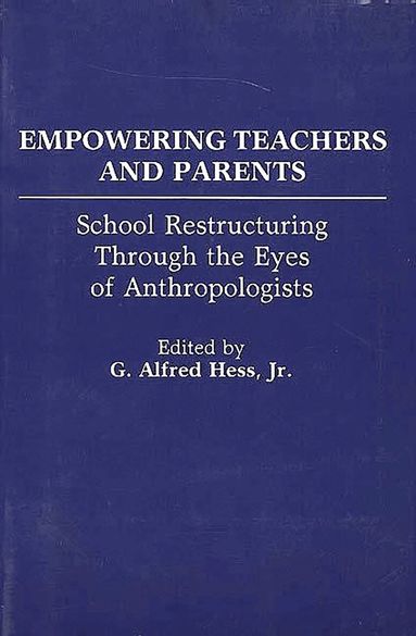 G Alfred Hess, Jr. Hess, G. Alfred, G. Alfred Jr. Hess - Empowering Teachers and Parents, Häftad