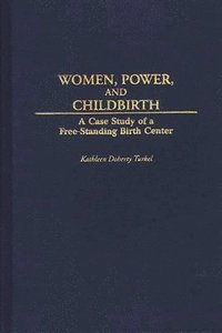 bokomslag Women, Power, and Childbirth