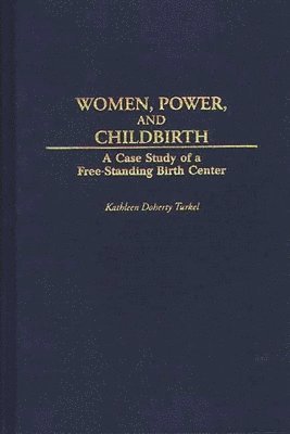 Women, Power, and Childbirth 1