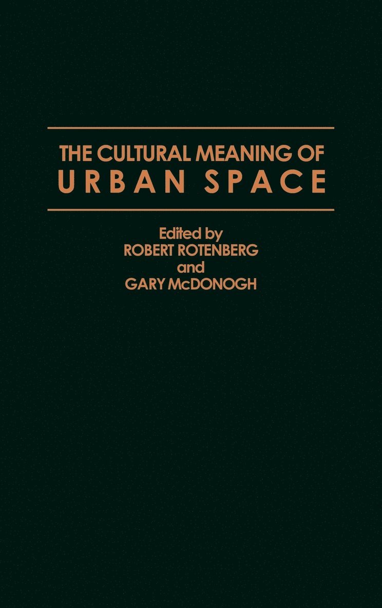 The Cultural Meaning of Urban Space 1