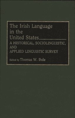 bokomslag The Irish Language in the United States