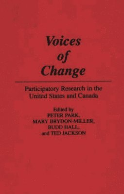 Mary Brydon-Miller, Budd Hall, Ted Jackson, Peter Park - Voices of Change, Inbunden