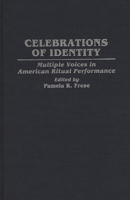 Pamela R. Frese, Pamela R. Frese - Celebrations of Identity, Inbunden
