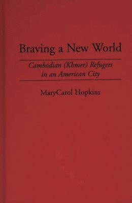 Marycarol Hopkins - Braving a New World, Inbunden