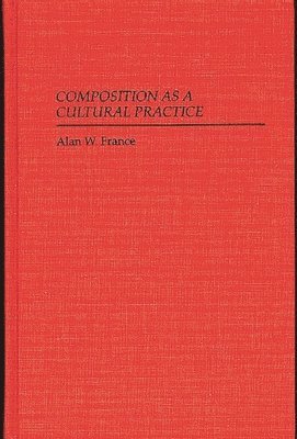 Composition as a Cultural Practice 1