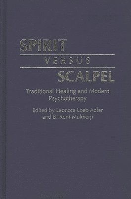 Leonore Loeb Adler, B Runi Mukherji, Leonore Adler, B. Runi Mukherji - Spirit Versus Scalpel, Inbunden
