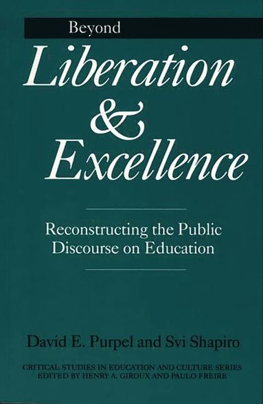 David Purpel, H. Svi Shapiro - Beyond Liberation and Excellence, Häftad