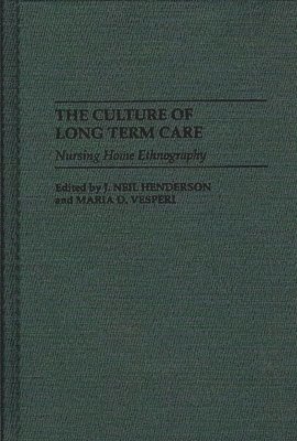 bokomslag The Culture of Long Term Care