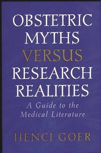 bokomslag Obstetric Myths Versus Research Realities