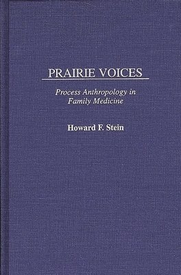 Howard F. Stein - Prairie Voices, Inbunden