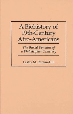 bokomslag A Biohistory of 19th-Century Afro-Americans