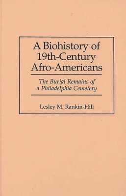 A Biohistory of 19th-Century Afro-Americans 1