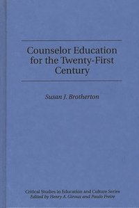 bokomslag Counselor Education for the Twenty-First Century