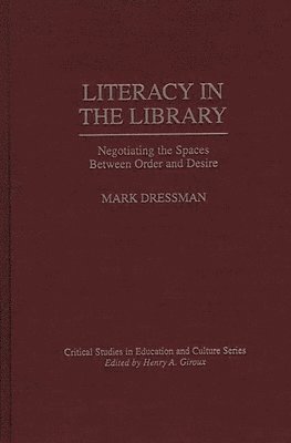 Mark Dressman - Literacy in the Library, Inbunden