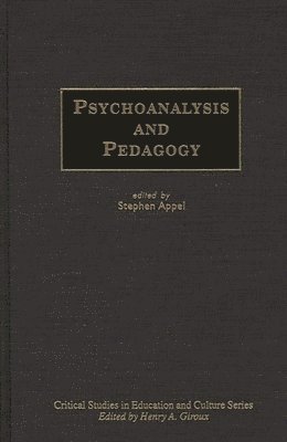Stephen W. Appel - Psychoanalysis and Pedagogy, Inbunden