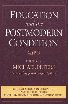 Michael Peters, Michael Peters - Education and the Postmodern Condition, Häftad