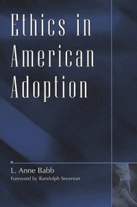 bokomslag Ethics in American Adoption