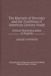 bokomslag Rhetoric of Diversity and the Traditions of American Literary Study