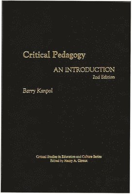 Barry Kanpol - Critical Pedagogy, Inbunden