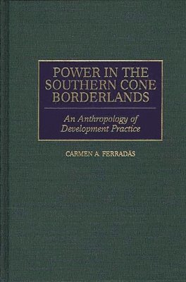 Power in the Southern Cone Borderlands 1