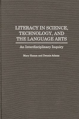 bokomslag Literacy in Science, Technology, and the Language Arts