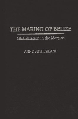 The Making of Belize 1