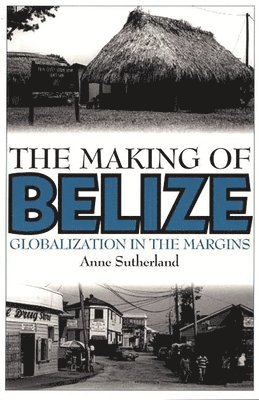 The Making of Belize 1