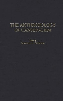 bokomslag The Anthropology of Cannibalism
