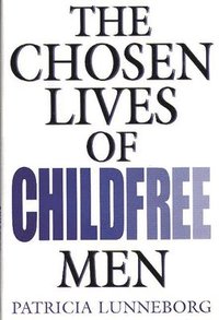 bokomslag Chosen Lives of Childfree Men