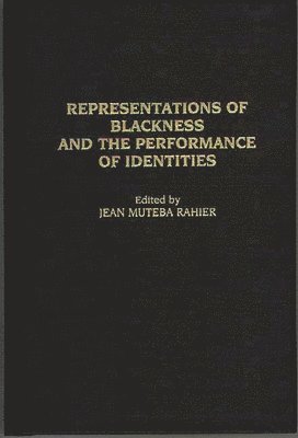 bokomslag Representations of Blackness and the Performance of Identities