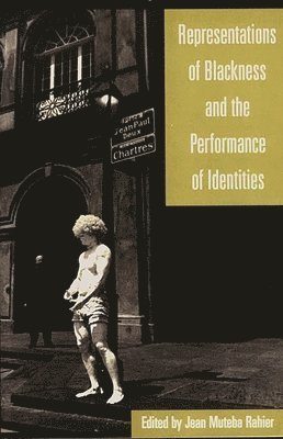 bokomslag Representations of Blackness and the Performance of Identities