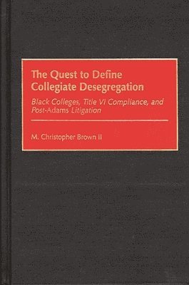 bokomslag Quest to Define Collegiate Desegregation