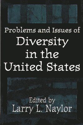 Problems and Issues of Diversity in the United States 1