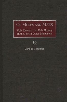 bokomslag Of Moses and Marx