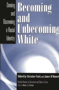 bokomslag Becoming and Unbecoming White