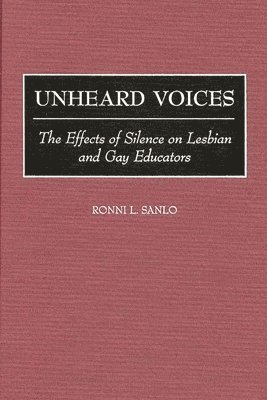 Ronni L. Sanlo - Unheard Voices, Inbunden