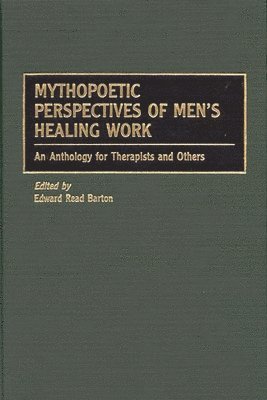Mythopoetic Perspectives of Men's Healing Work 1