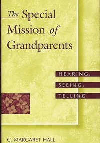 bokomslag The Special Mission of Grandparents