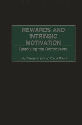 Judy Cameron, W. David Pierce - Rewards and Intrinsic Motivation, Inbunden