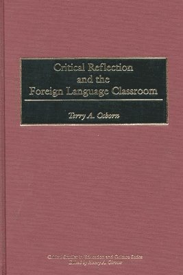 Critical Reflection and the Foreign Language Classroom 1